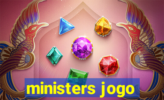 ministers jogo
